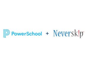 Global Edtech Leader PowerSchool Acquires Neverskip