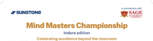 Grand Finale of Sunstone's Mind Masters Championship (Indore Edition) to Take Place at SAGE University, Indore