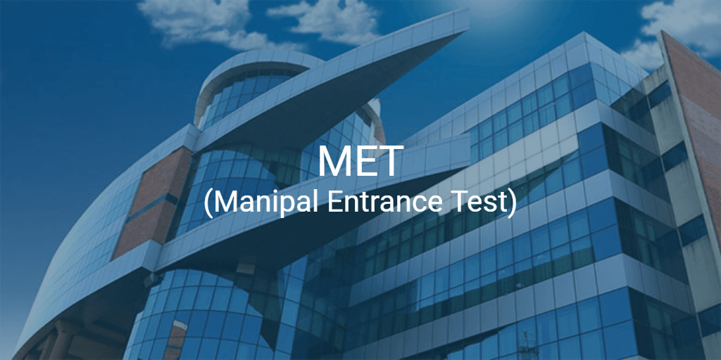 Manipal Academy of Higher Education Announces Manipal Entrance Test (MET 2024) Dates for B.Tech Program