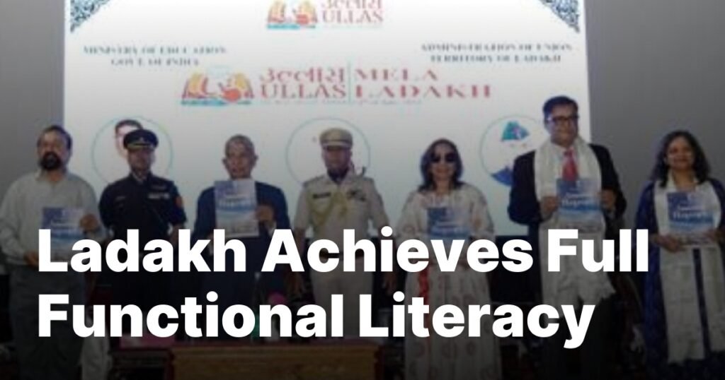 Ladakh Achieves Full Functional Literacy