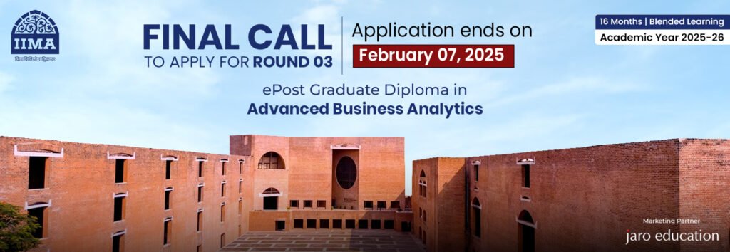 Applications Open for Round 3 of IIMA’s ePost Graduate Diploma in Advanced Business Analytics (ePGD-ABA) | Marketing Partner: Jaro Education