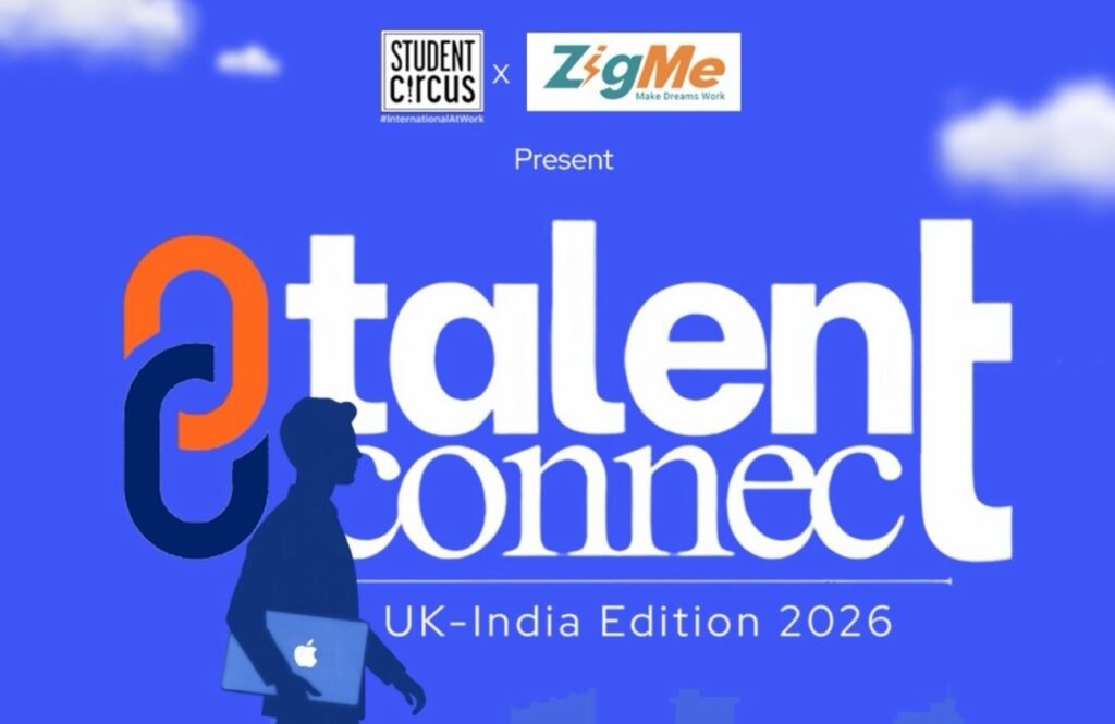 Student Circus Launches Talent Connect—UK–India 2026 to Strengthen Structured Return Pathways for Globally Educated Indian Graduates